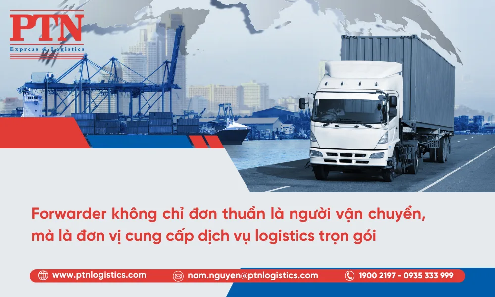 Hiểu đúng về Freight Forwarder trong ngành logistics
