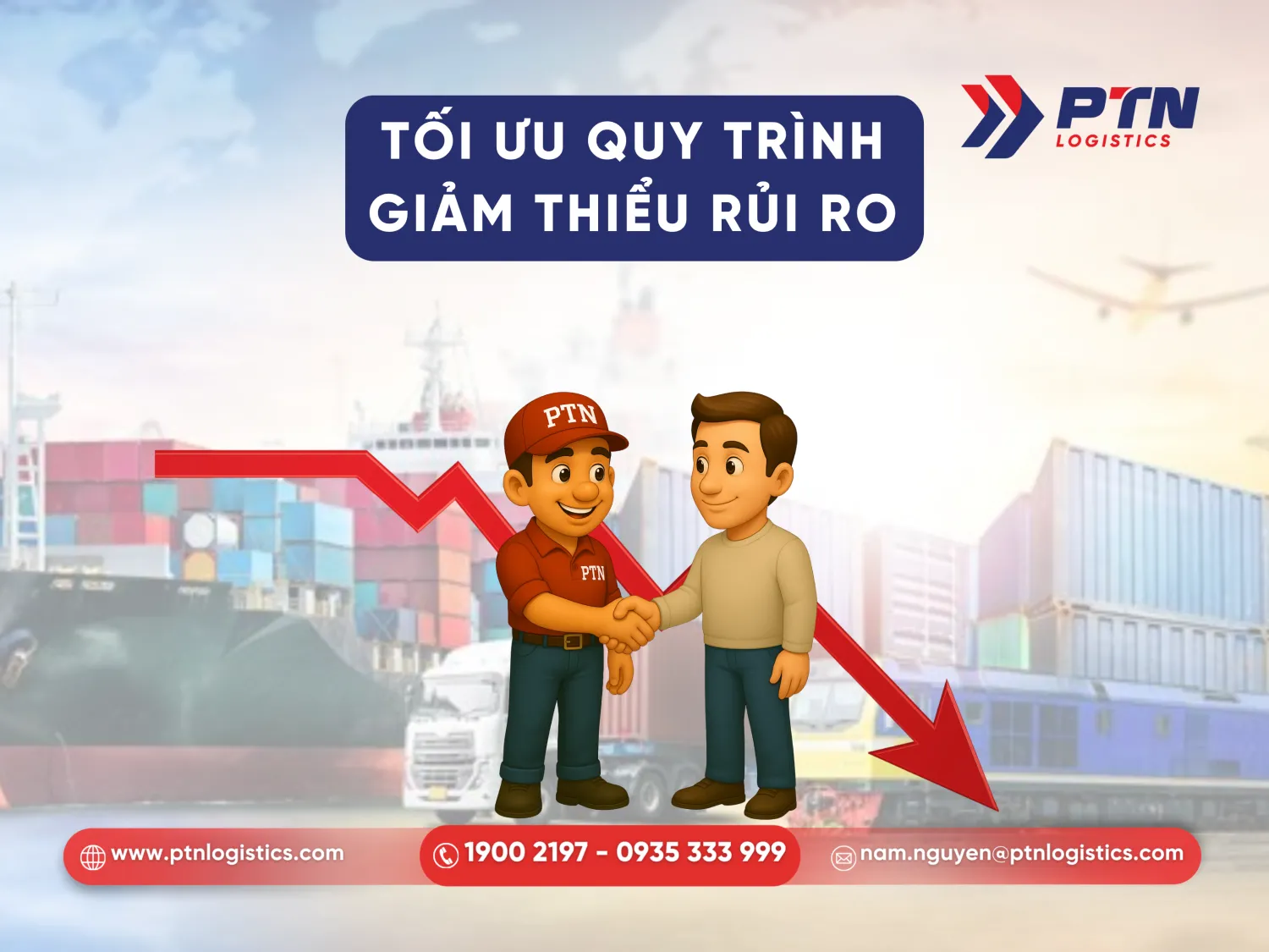 PTN Logistics giúp tối ưu quy trình và giảm rủi ro