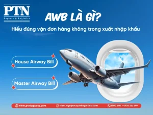 AWB là gì? Hiểu đúng vận đơn hàng không trong xuất nhập khẩu