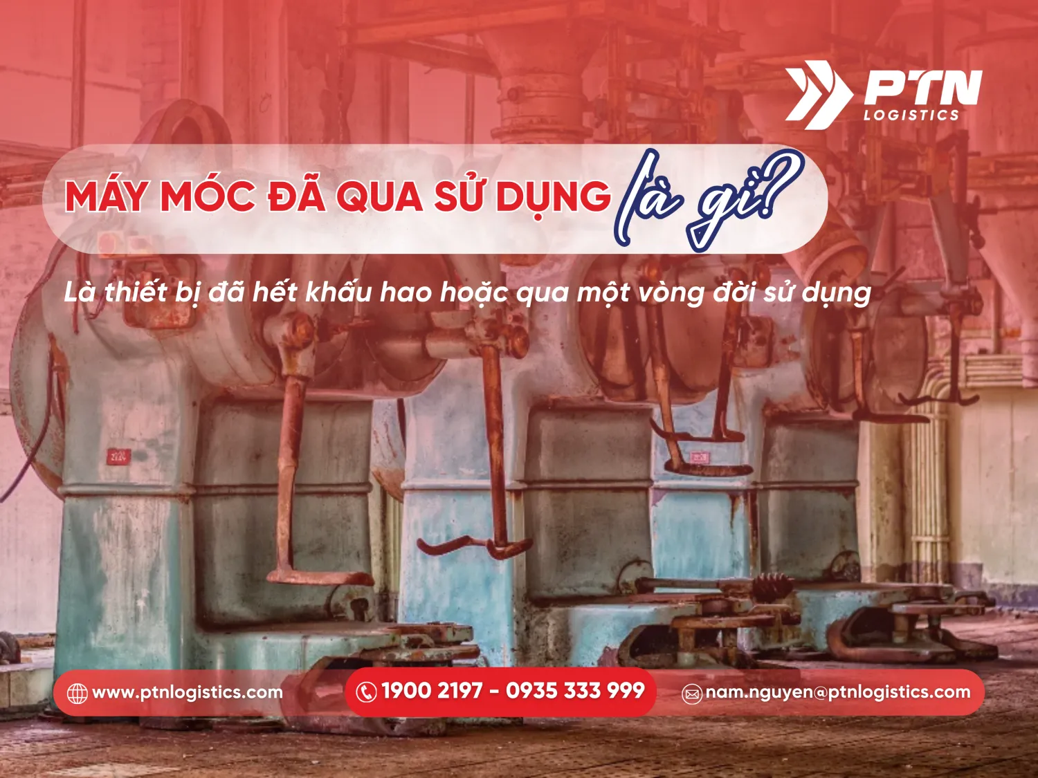 Máy móc đã qua sử dụng là như thế nào?
