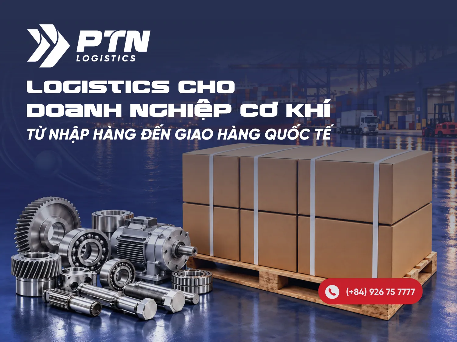 Logistics cho doanh nghiệp cơ khí
