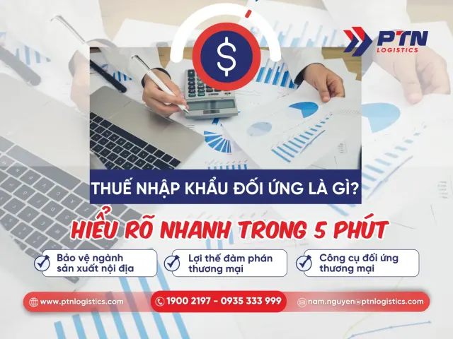 Thuế nhập khẩu đối ứng là gì hiểu rõ nhanh