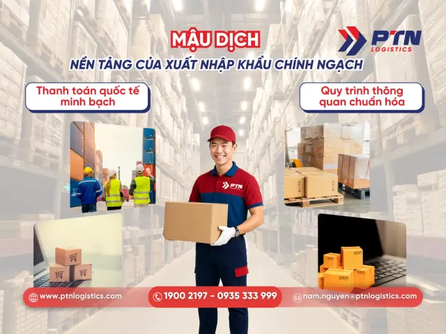 Mậu dịch là nền tảng xuất nhập khẩu chính ngạch