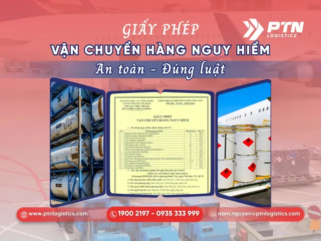 Tìm hiểu giấy phép vận chuyển hàng nguy hiểm