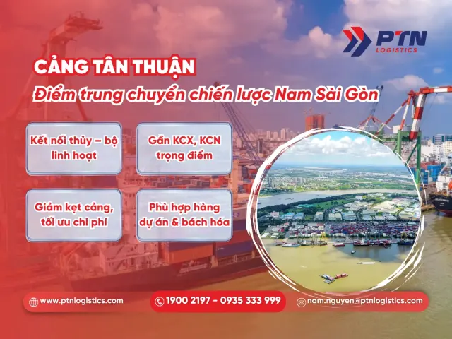 Cảng Tân Thuận - Điểm trung chuyển chiến lược