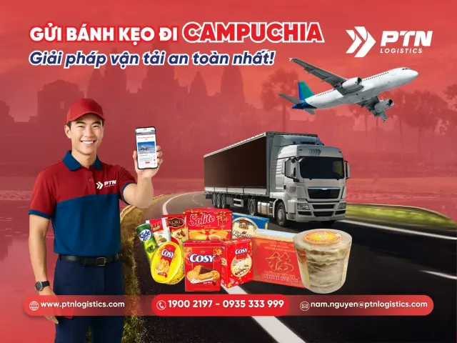 Gửi bánh kẹo đi Campuchia: Giải pháp vận tải an toàn nhất