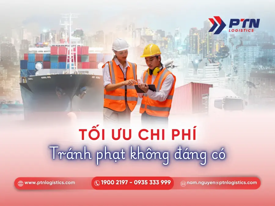 Giúp doanh nghiệp XNK tránh chi phí phát sinh