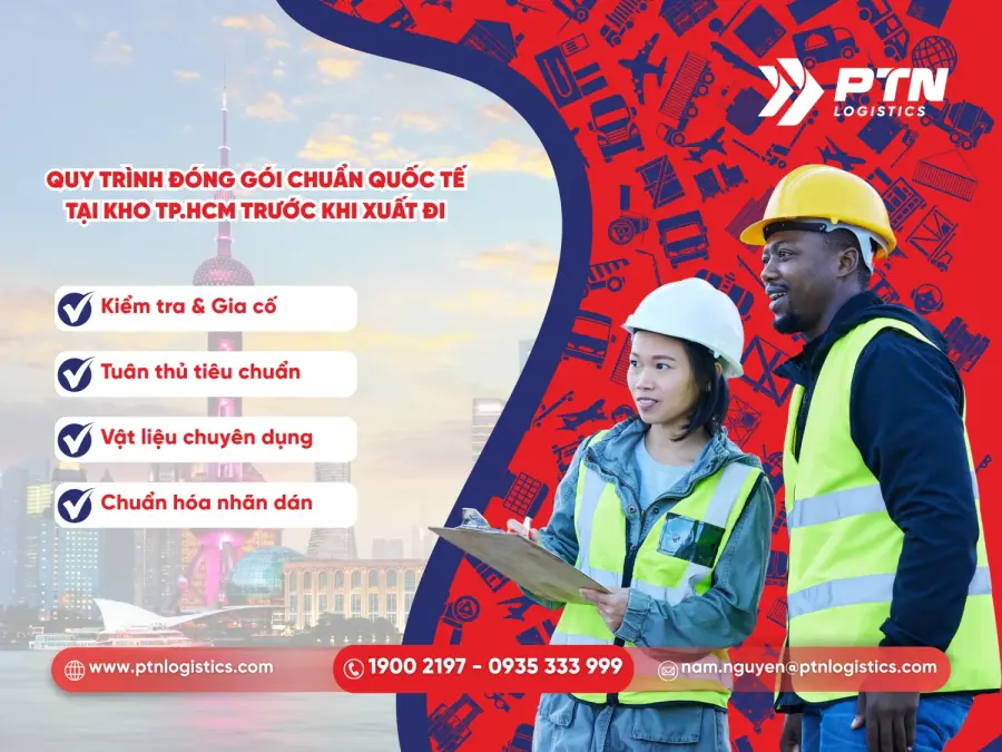 Quy trình chi tiết đóng gói chuẩn quốc tế tại kho trước khi xuất đi