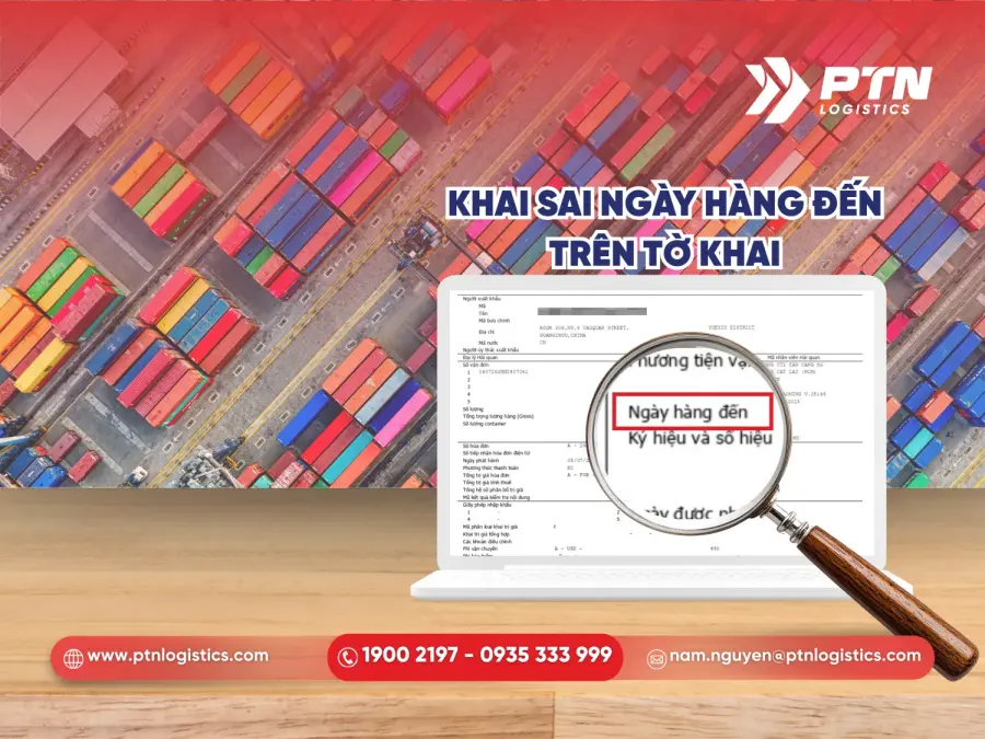 Lỗi khai sai ngày hàng đến trên tờ khai