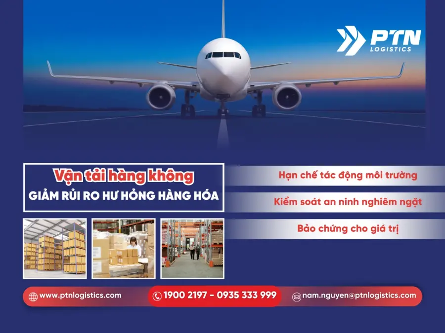 Vận tải hàng không giúp giảm rủi ro hư hỏng hàng hóa