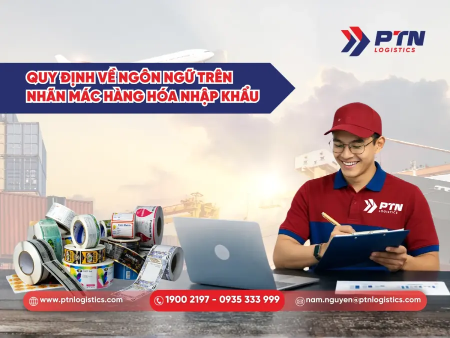 Quy định về ngôn ngữ trên nhãn mác hàng hóa nhập khẩu
