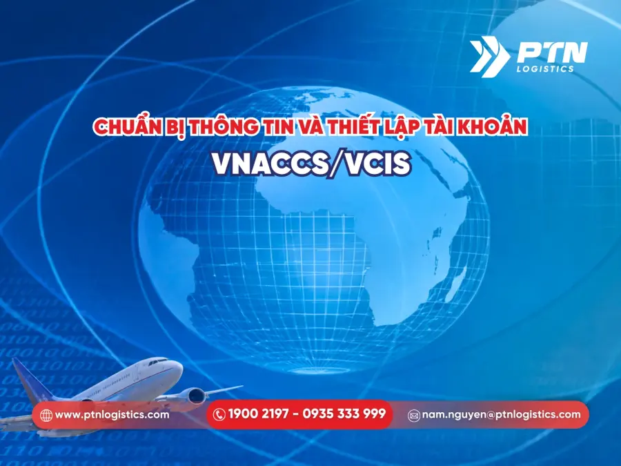 Chuẩn bị thông tin và thiết lập tài khoản VNACCS/VCIS